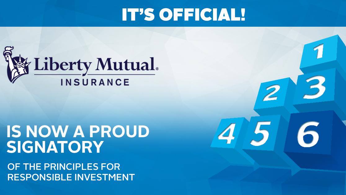 Liberty Mutual Insurance Joins the UN-Supported Principles for Responsible Investment as First U.S. Property and Casualty Insurer 