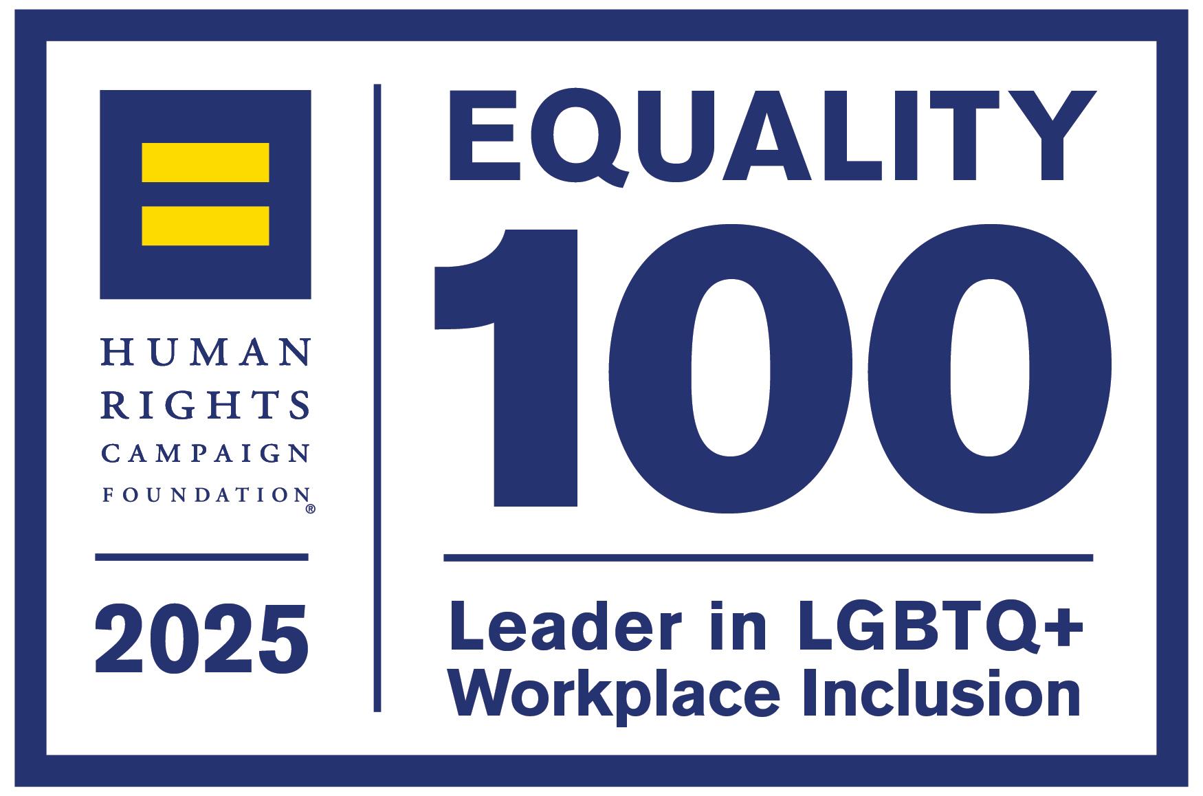 2025 HRC Equality 100 Leader in LGBTQ+ Workplace Inclusion